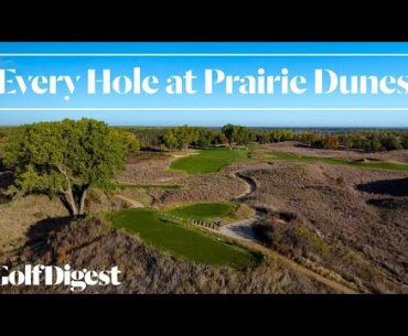Every Hole at Prairie Dunes Country Club | Golf Digest