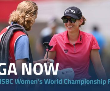 LPGA Now | 2023 HSBC Women’s World Championship Round 1