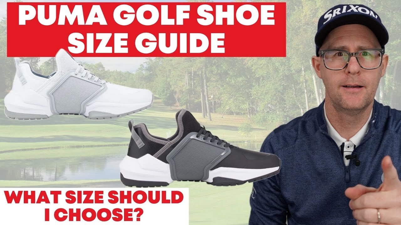 Puma Golf Shoes Size Guide – What Size Should I Choose? Puma Golf Shoes Size Guide - What Size Should I Choose?