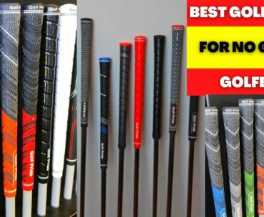 IN-DEPTH REVIEWS- BEST GOLF GRIPS FOR NO GLOVE GOLFERS [2023] GOLF GRIPS FOR SOFT HANDS