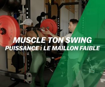 PUISSANCE au golf : quel est le maillon FAIBLE ?