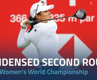 Condensed Second Round| 2023 HSBC Women's World Championship