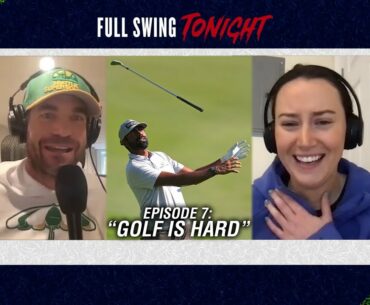 "Full Swing" Netflix Series Episode 7 Recap "Golf is Hard" | Full Swing Tonight Podcast