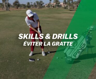 Skills & drills : Éviter la gratte
