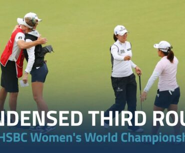 Condensed Third Round | 2023 HSBC Women's World Championship