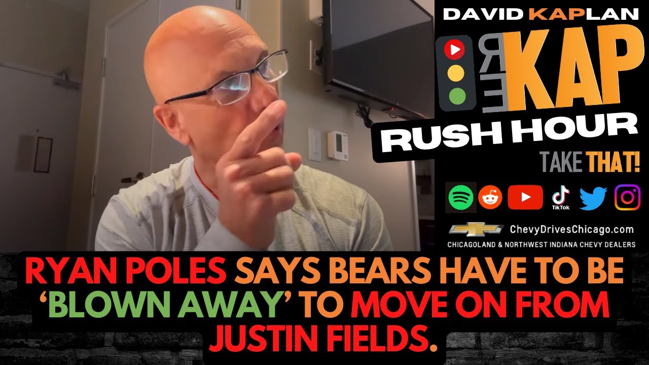 REKAP Rush Hour 🚗 – Ryan Poles says Bears have to be ‘blown away’ to move on from Justin Fields. REKAP Rush Hour 🚗 - Ryan Poles says Bears have to be ‘blown away’ to move on from Justin Fields.