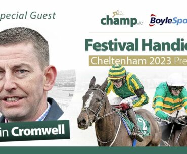 CHELTENHAM 2023 PREVIEW | Festival Handicaps Ft. GAVIN CROMWELL | Horse Racing Tips 🏇