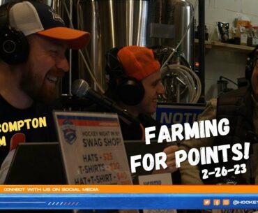 2/26/23 - Farming for Points! Guest: Brian Compton, NHL.com