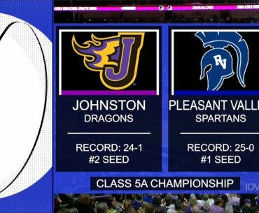 Class 5A - Pleasant Valley Spartans vs. Johnston Dragons