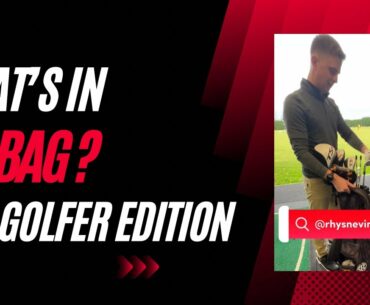 What’s in the bag? With Pro Golfer Rhys Nevin!