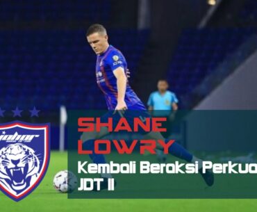 Shane Lowry Kembali Beraksi Perkuat JDT II | Bola Jengking