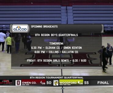 8th Region (B) Quarterfinals: Grant Co / North Oldham; Owen Co / Woodford Co.
