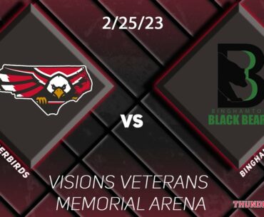 Carolina Thunderbirds @ Binghamton Black Bears 2-25-23