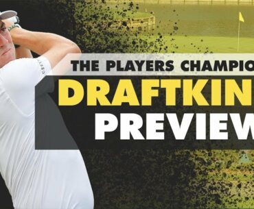 2023 PLAYERS Championship DFS Preview - PGA Tour DraftKings Golf DFS Preview | The First Cut Podcast
