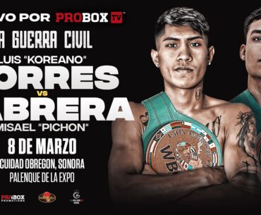 En Vivo por ProboxTV Luis "Koreano" Torres VS Misael "Pichon" Cabrera