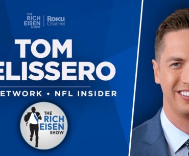 NFL Insider Tom Pelissero Talks Aaron Rodgers and Lamar Jackson & More w Rich Eisen | Full Interview