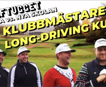 KLUBBMÄSTARE vs. LONG-DRIVING KUNG! Golftugget Gamla vs. Nya Skolan.