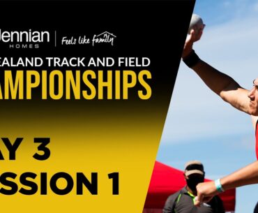 Day 3 Session 1 | 2023 Jennian Homes New Zealand Track & Field Champs | Athletics Track and Field