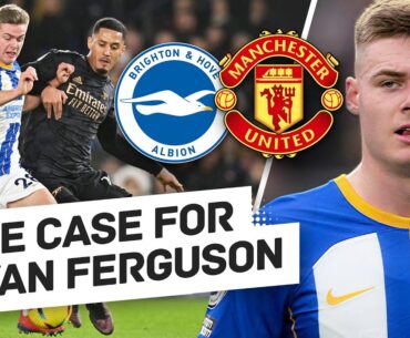 The Case For Evan Ferguson...