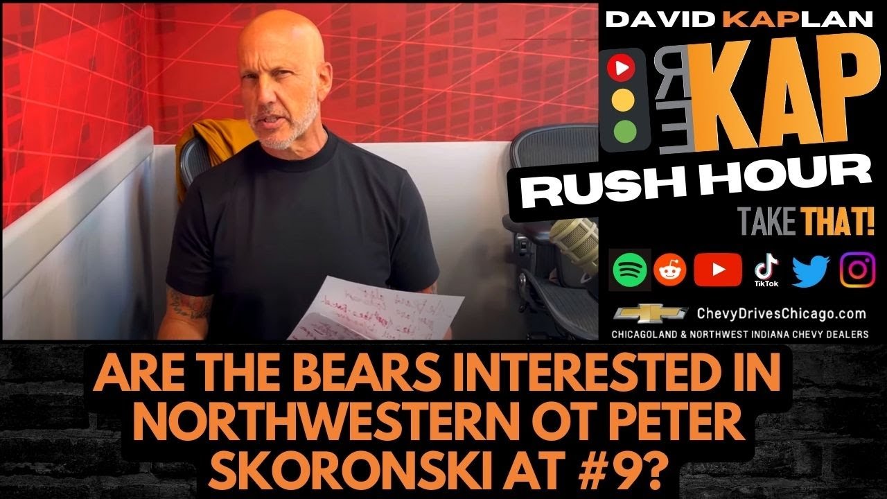 REKAP Rush Hour ๐ – Are the Chicago Bears interested in Northwestern OT Peter Skoronski at #9? REKAP Rush Hour ๐ - Are the Chicago Bears interested in Northwestern OT Peter Skoronski at #9?