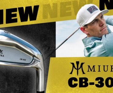 FIRST LOOK: Miura CB-302 irons // Review & Testing