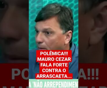 POLÊMICA!!! MAURO CEZAR FALA FORTE CONTRA O ARRASCAETA!! #flamengo