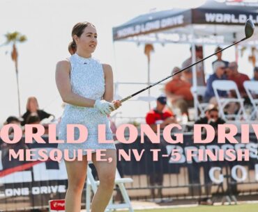 WORLD LONG DRIVE MESQUITE, NV | T-5 FINSIH | SAVANNAH MEYER-CLEMENT | WOMEN'S GOLF