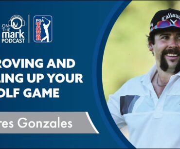 Improving and Leveling Up Your Golf Game with Andres Gonzales