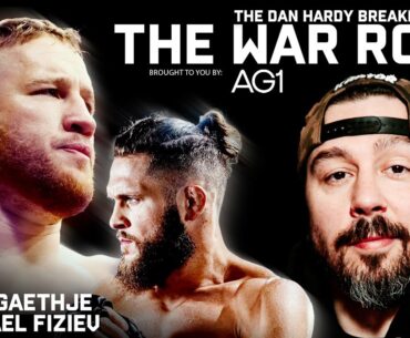 Justin Gaethje vs Rafael Fiziev | Dan Hardy Breakdown, The War Room Ep. 256