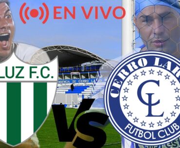 LA LUZ VS CERRO LARGO EN VIVO con imagen