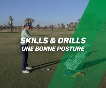 Skills & drills : Une bonne posture