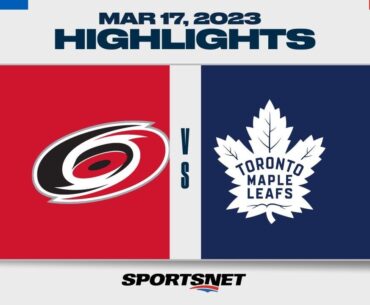 NHL Highlights | Maple Leafs vs. Hurricanes - March 17, 2023