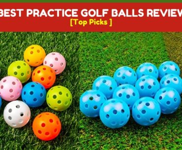 5 BEST PRACTICE GOLF BALLS REVIEWS 2021 | INDOOR PRACTICE GOLF BALLS | PRACTICE GOLF BALLS