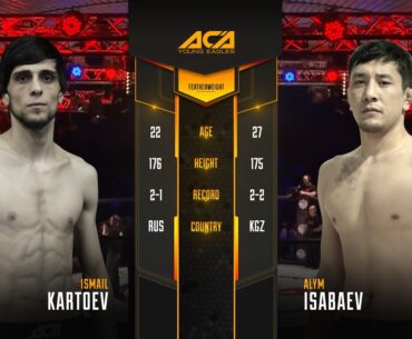 Исмаил Картоев vs. Алым Исабаев | Ismail Kartoev vs. Alym Isabaev | ACA YE 32