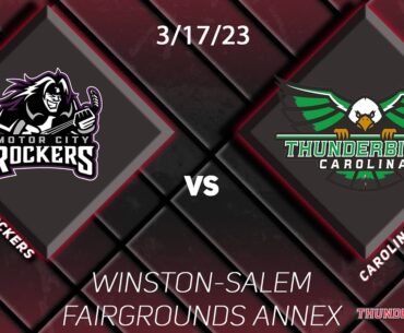 Motor City Rockers @ Carolina Thunderbirds 3-17-23