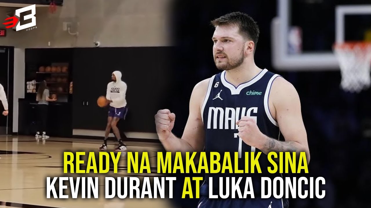 Kevin Durant at Luka Doncic MAKAKABALIK na sa Line Up?! Kevin Durant at Luka Doncic MAKAKABALIK na sa Line Up?!