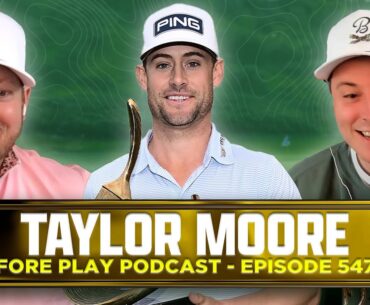 THE MOST ANTICIPATED MASTERS CHAMPIONS DINNER EVER, FEAT. TAYLOR MOORE - FORE PLAY EPISODE 547