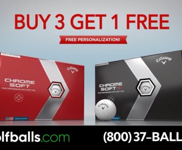 Buy 3 Get 1 Free on Callaway Chrome Soft Golf Balls + Free Personalization