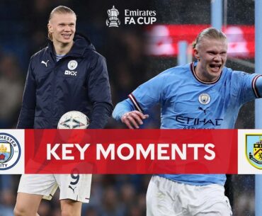 Manchester City v Burnley | Key Moments | Quarter-Final | Emirates FA Cup 2022-23