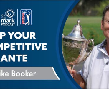 Up Your Competitive Ante with Mike Booker