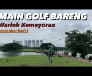 Main Golf Bareng : Latihan bareng Akamsi Kemayoran, Golf Bandar Kemayoran, Jakarta