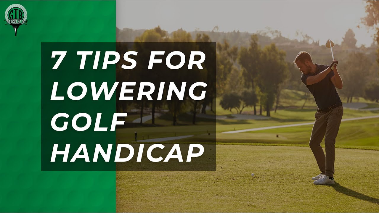 Lower Your Handicap: Tips and Strategies to Improve Your Golf Game Lower Your Handicap: Tips and Strategies to Improve Your Golf Game