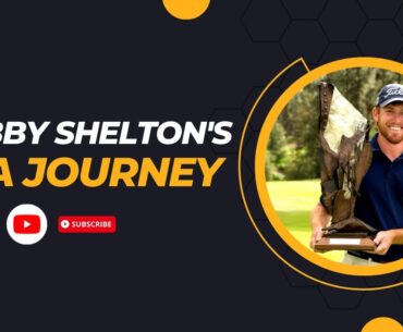 Robby Shelton's Journey to the PGA Tour | Golf Life - Golf Lover