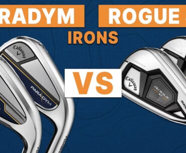 Callaway Paradym vs Rogue ST Max | Paradym & Paradym X vs Rogue ST Max & Max OS Golf Iron Comparison