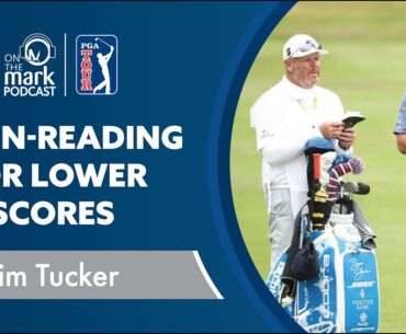 Green-Reading for Lower Scores with Tim Tucker