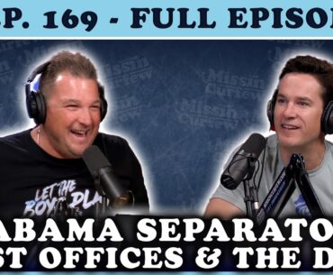 FULL EPISODE (169): Alabama Separators, Post Offices and the DMV