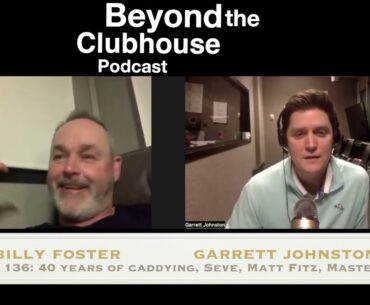 Ep 136: Billy Foster, veteran caddie