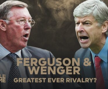 Sir Alex Ferguson & Arsene Wenger - Greatest Ever Rivalry? | Premier League Hall Of Fame