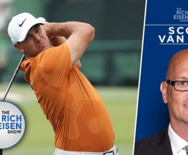 ESPN’s Scott Van Pelt on Brooks Koepka & LIV Tour Golfers at The Masters | The Rich Eisen Show