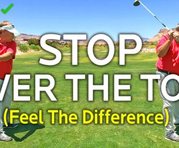 Stop Swinging Over The Top (Feel The Difference)